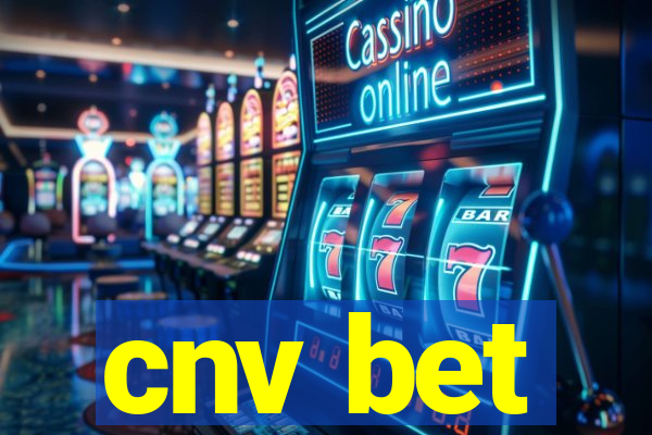 cnv bet